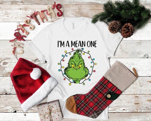 I'm A Mean One Shirt, Grinch Christmas Shirt