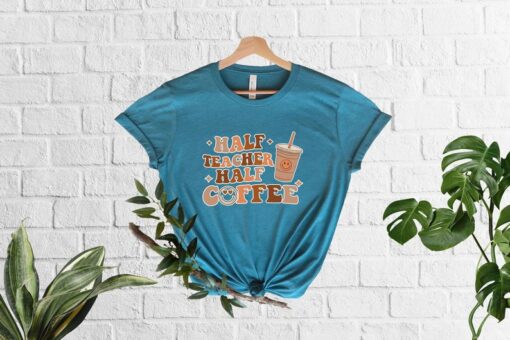 Half Teacher Half Coffee, Coffee Lovers, Teacher Quotes