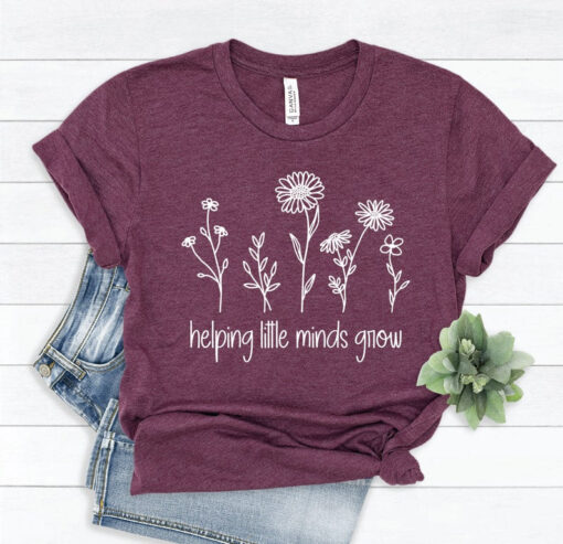 Helping Little Minds Grow Shirt, Teacher Shirt, Gift For Teacher