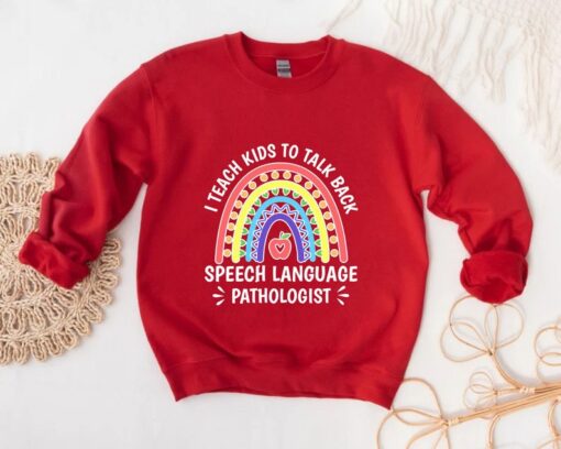 I Teach Kids to Talk Back Sweater, Speech Language Pathologist