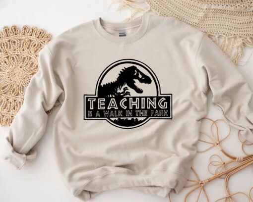 Teaching is a Walk in the Park, Teacher Definition, Teacher Sweatshirt