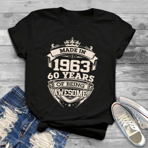 Vintage Made In 1963 60 Years Of Being Awesome Birthday T-Shirt