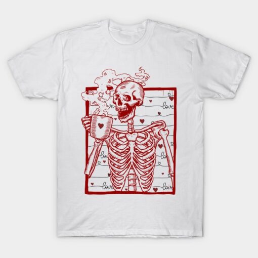 Coffee Is My Valentine Skeleton T-Shirt