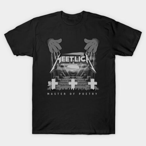 Meetlica master of poetry Metallica parody T-Shirt