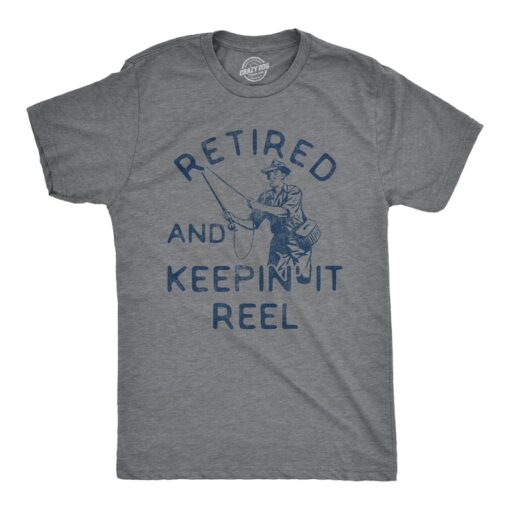 Retirement Mens Fishing Shirt, Funny Grandad Angling Shirt, Offensive Fisherman Gifts, Retired And Keepin' It Reel