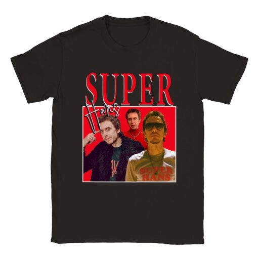 SUPER HANS Homage T Shirt, Inspired By Peep Show, That Crack Is Really Morish