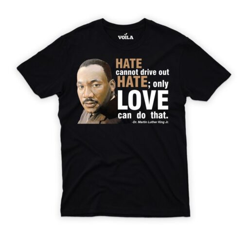 Martin Luther King Jr Shirt For Men, MLK Day Women V Neck Shirt, Black Lives Matter Shirt For Kids, Unisex Hate Cannot Drive Out Hate Shirt