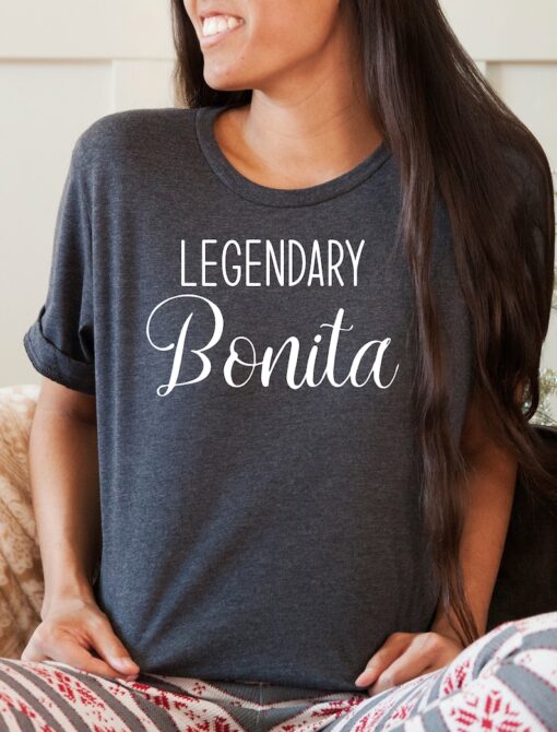 Legendary Bonita shirt,Bonita tshirt,Mexican Shirt,Latina Shirts,Mexican women,Texas women shirt,HIspanic shirt