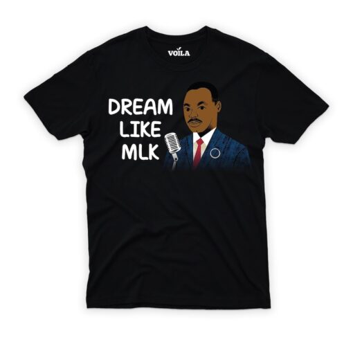 Martin Luther King Jr Shirt For Men, MLK Day Women V Neck Shirt, Black Lives Matter Shirt For Kids, Unisex Dream Like MLK Shirt