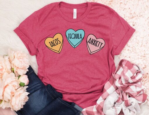 Tacos Tequila Anxiety Shirt, Candy Heart Shirt, Valentines Day Shirt, Valentine Shirt, Valentines Day Gift, Happy Valentines Day T-Shirt