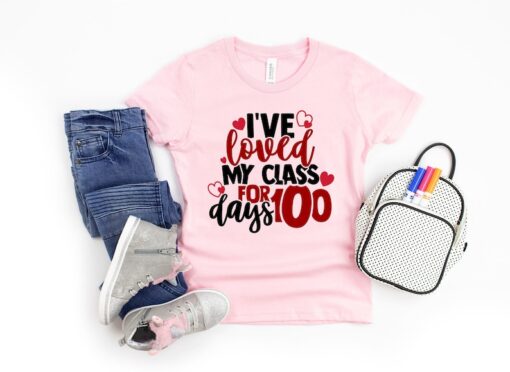 I've Loved My Class For 100 Days Shirt, 100 Days Of School, Teacher Gifts, Teacher Appreciation, 100 Days Brighter