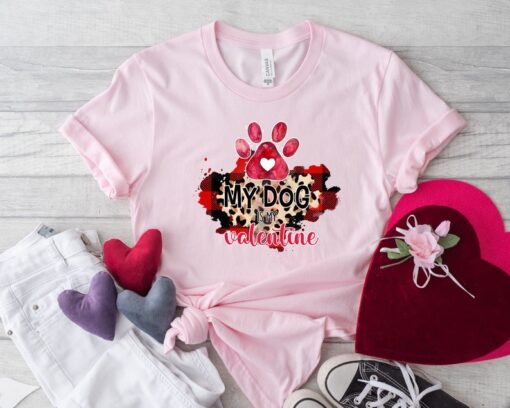 My Dog is My Valentine Shirts, Valentine's Shirt, Dog Lovers Shirt, Valentine's Day Shirt, Funny Dog Lovers Shirt, Gift For Dog Lovers