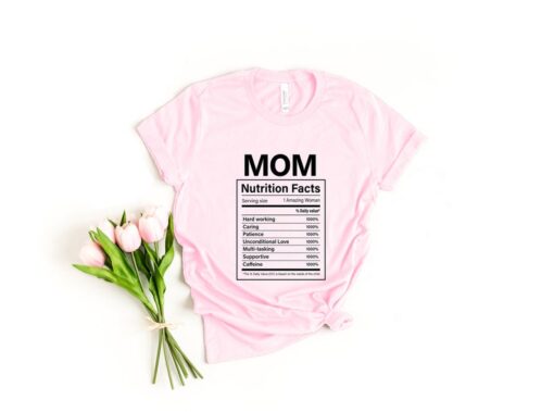 Mother Nutrition Facts Shirt, Best Mom Ever, Mother’s Day Shirt, Mom Shirt, Mother’s Day Gift, Mother Shirt, Mama Shirt, Happy Mother’s Day