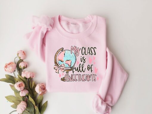 My Class is full of sweethearts Valentines Day Shirt,Valentines Day Shirts For Woman,Valentines Day Gift,Valentines Teacher Gift