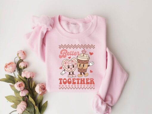 Better Together Sweatshirt, Retro Ugly Sweater, Valentine Day Sweatshirt, Funny Sweatshirt, Couple Sweatshirt, Valentine Gift