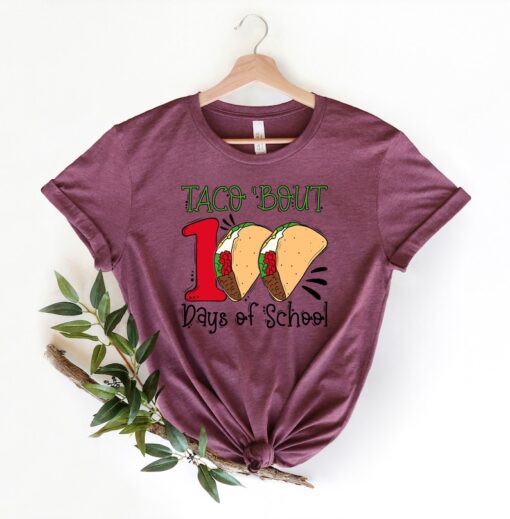 100 Days of School Shirt Taco Bout 100 Days , 100 Day Shirt, 100th Day Of School Celebration, Student Shirt School Shirt