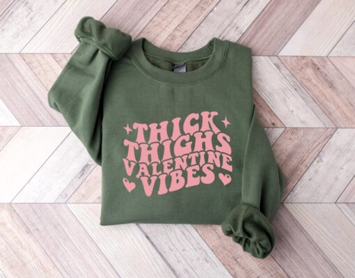 Thick Thighs Valentine Vibes Sweatshirt, Valentines Crewneck, Valentines Shirt, Oversized Sweatshirt, Trendy Sweatshirt, Vintage Sweatshirt