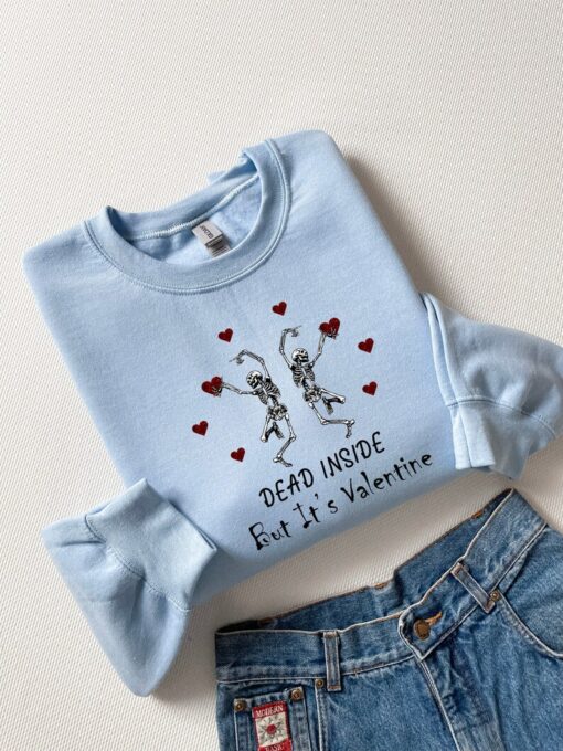 Dead Inside But It's Valentine Sweatshirt, Skeleton Sweatshirt, Heart Sweater, Funny Sweatshirt, 2023 Valentine