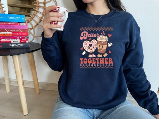 Better Together Sweatshirt, Retro Ugly Sweater, Valentine Day Sweatshirt, Funny Sweatshirt, Couple Sweatshirt, Valentine Gift