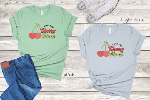 I like you cherry much shirt, Valentine shirt, valentine’s day shirt, retro Valentine shirt