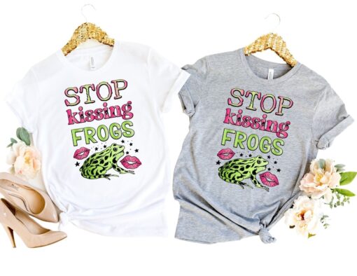 Stop Kissing Frogs Shirt, Valentines Day Shirt, Funny Valentine Shirt, Valentines Day Gift, Happy Valentines Day T-Shirt