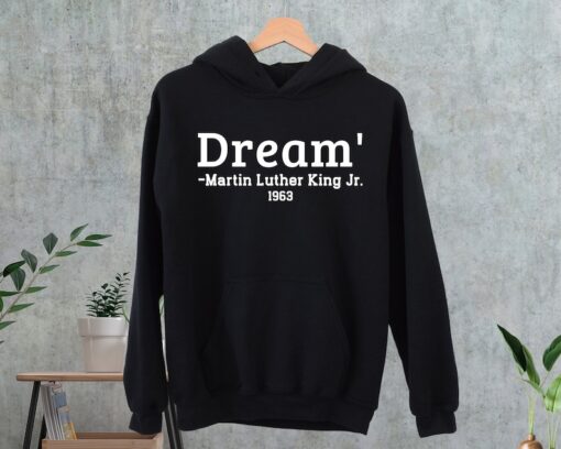 Dream Sweatshirt, Martin Luther King Day Hoodie, Black History Sweatshirts, Equality Shirt, Men Civil Rights Hoodie, Mlk Quote Sweatshirt