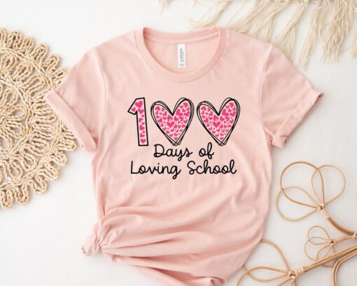 100 Days of Loving School Shirt, 100th Day of School Shirt, 100 Days of School Shirt,100th Day of School Shirt