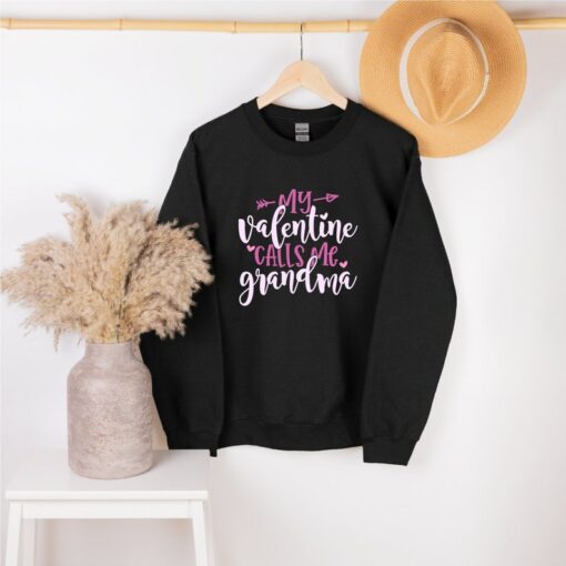 My Valentine Calls Me Grandma Sweatshirt, Grandma Shirt, Valentines Day Shirt, Valentines Sweatshirt