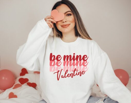 Be Mine Sweatshirt, Valentines Sweater, Valentine's Day Shirt, Love Sweatshirt, Gifts For Her, Valentines Sweatshirt, Couples Gifts