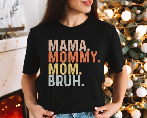 Mom Life Shirt, Motherhood T-Shirt, Mothers Day Gift, Mom Shirt, Sarcastic Mom Shirt, Funny Bruh Shirt, Mother's Day Shirt, Mama Gift, Mommy