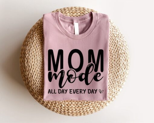 Mom Mode Shirt, Mothers Day Gift, Mothers Day Shirt, New Mom Gift, Cute Mom Shirt, Grandma Shirt, Nana Shirt, Grammy Shirt