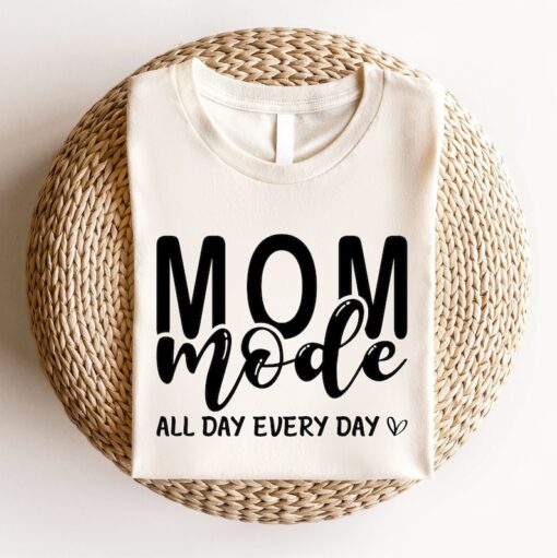 Mom Mode Shirt, Mothers Day Gift, Mothers Day Shirt, New Mom Gift, Cute Mom Shirt, Grandma Shirt, Nana Shirt, Grammy Shirt