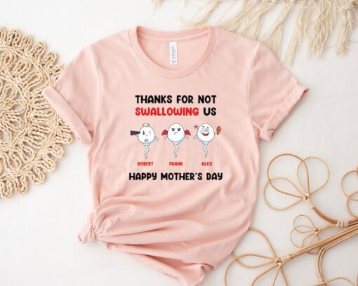 Thanks For Not Swallowing Us Happy Mother's Day Shirt, Personalized Shirt For Mom, Gift For Mother's Day, Funny Shirt, Personalized Gift