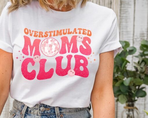 Overstimulated Moms Club Shirt, Cute Retro Shirt for Moms, Funny Mom T-shirt, Girly T-shirt, Trendy Shirt, Mothers Day Shirt, Mom Life Tee