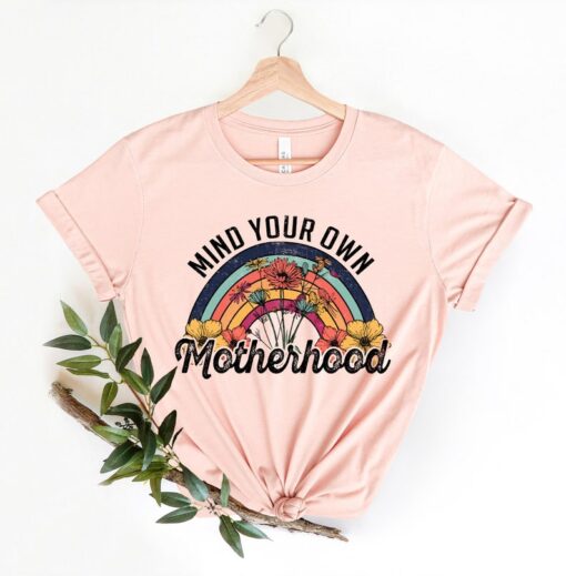 Mind Your Own Motherhood Shirt, Boho Mama Tee, Hippie Mother Tee, Girl Mom Shirt, Mommy Shirt, Gift for Mom, Mothers Day,Mom Shirt,Mom to be