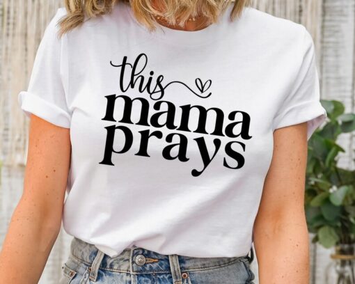 This Mama Prays Shirt, Cute Mom Shirt, Mama Life Shirt, Mom Birthday Gift, Mothers Day Gift, Christian Shirts, Mom Appreciation Gift