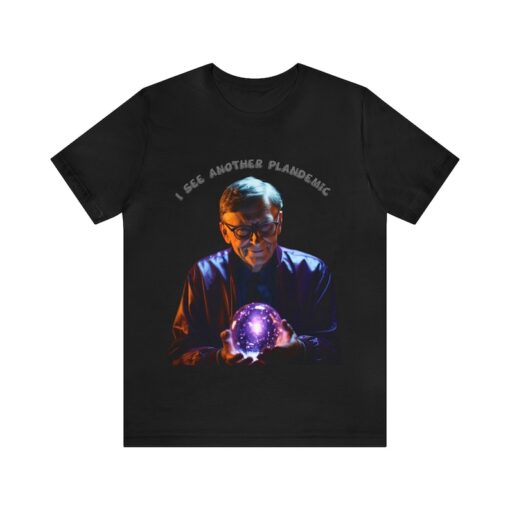 Fortune Teller Bill Gates (I see another Pandemic) Unisex Jersey Short Sleeve Tee