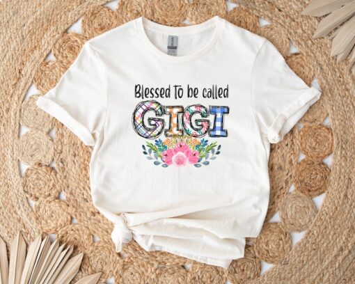 Blessed To Be Called Gigi T-Shirt, Gift For Mothers Day, Gigi T-Shirt, Mothers Day T-Shirt, Mom Gift, Mom Life, Cute and Colorful GIGI Shirt