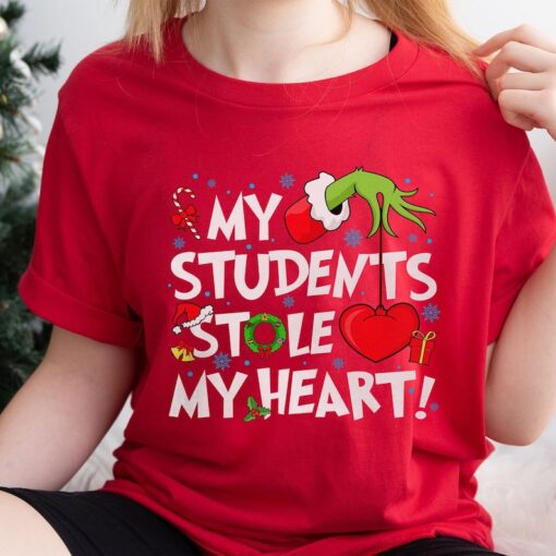 My Student Stole My Heart! T-shirt, Teacher Vibes Top, Merry Grinchmas Shirt, Grinch School Tee, Student Gift Shirt