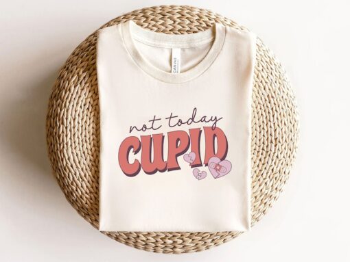 Not Today Cupid Shirt, Anti Valentines Day Sweatshirt, Funny Valentines Day T-Shirt, Cupid Shirt, Single Shirt, Valentines Day Sweatshirt