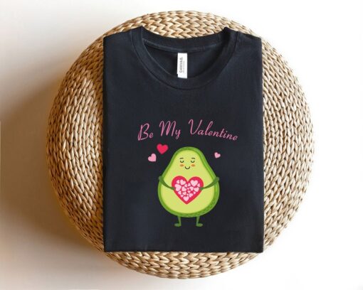 Be My Valentine Shirt, Cute Avocado Sweatshirt, Valentines Day T-Shirt, Cute Valentine Gift, Avocado Shirt for Avocado Lover, Happy Valetine