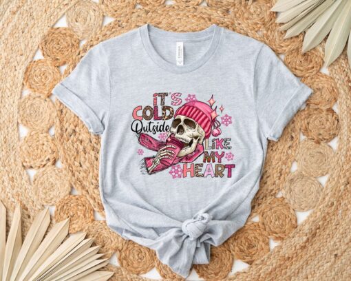 It's Cold Outside Like My Heart Skeleton Shirt, Winter Shirt, Skull Shirt, Cute Skeleton Shirt, Valentine's Day Shirt, Skeleton Shirt