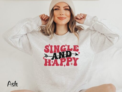 Single Valentine Day Shirt Funny Valentine Shirt Anti Valentine Sweatshirt Retro Valentine Day Gift Single Af Shirt Galentines Day Shirt