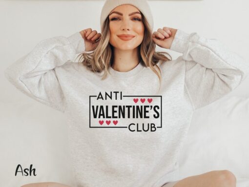 Anti Valentine Club Sweatshirt Galentines Day Shirt Matching Valentine Sweatshirt Galentine Day Shirt Single Valentine Shirt Funny Valentine