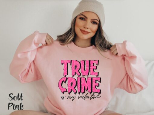 Funny Valentine Sweatshirt True Crime Junkie Anti Valentine Sweatshirt Single Valentine Tshirt True Crime Shirt True Crime Gift Valentine