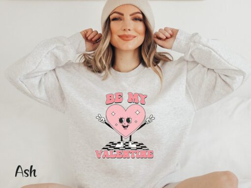 Be My Valentine Shirt Cute Valentine Sweatshirt Valentine Heart Shirt Retro Valentine Gift Funny Valentine Shirt Be My Valentine Sweatshirt