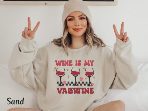 Valentine Wine Shirt Anti Valentine Sweatshirt Funny Valentine Shirt Single Valentine Shirt Galentine Day Gift Wine Lover Shirt Valentine