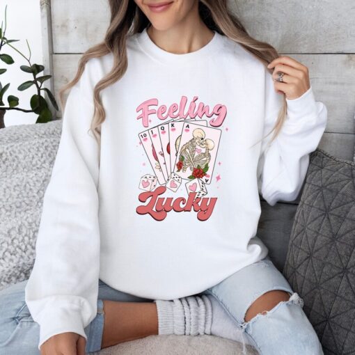 Feeling Lucky Valentine Sweatshirt: Valentine Sweatshirt, Valentines Days Sweatshirt, Skeleton Sweatshirt, Valentine Gift, Skeleton Crewneck