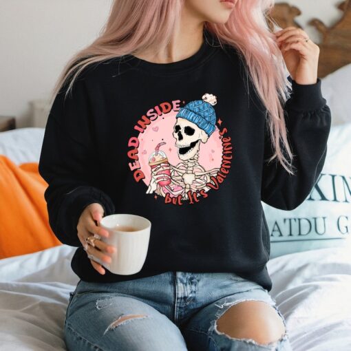 Dead Inside Valentine Sweatshirt: Valentine Sweatshirt, Cute Skeleton Sweatshirt, Valentines Gift, Valentines Skeleton Crewneck