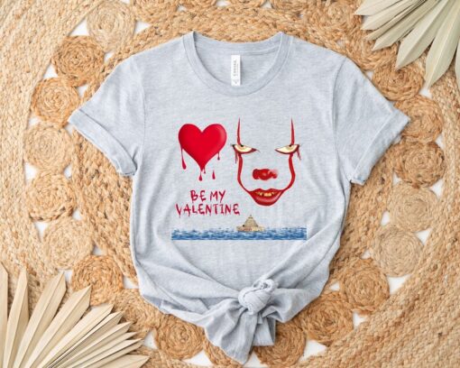 Pennywise Shirt, Be My Valentine Shirt, Horror Movie Character Shirt, Valentine Bloody Heart Shirt, Terrible Valentine Tee